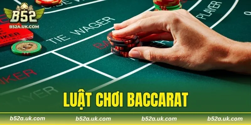 Luật Chơi Baccarat